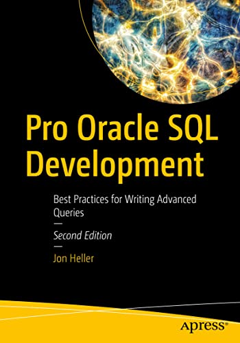 Pro Oracle SQL Development: Best Practices for Writing Advanced Queries von Apress