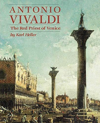 Antonio Vivaldi: The Red Priest of Venice (Amadeus)