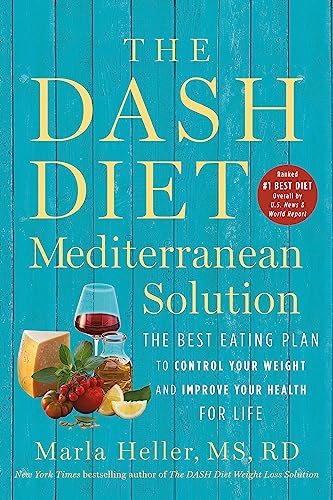 The DASH Diet Mediterranean Solution: The Best Eating Plan to Control Your Weight and Improve Your Health for Life (A DASH Diet Book) von Grand Central Publishing