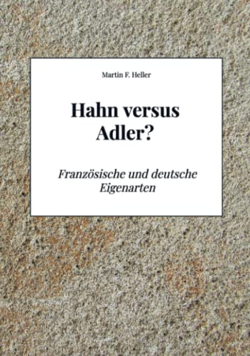 Hahn versus Adler?: Französische und deutsche Eigenarten von Bookmundo Direct