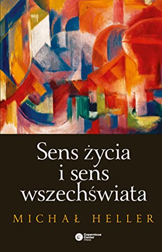 Sens życia i sens wszechświata: Studia z teologii współczesnej
