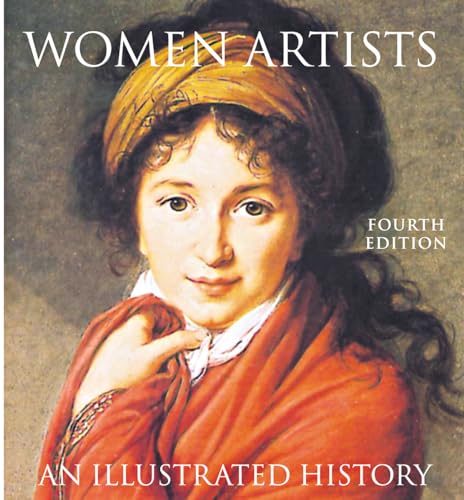Women Artists: An Illustrated History Women Artists: An Illustrated History von Abbeville Press