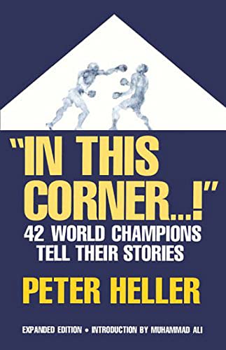 In This Corner . . . !: Forty-two World Champions Tell Their Stories