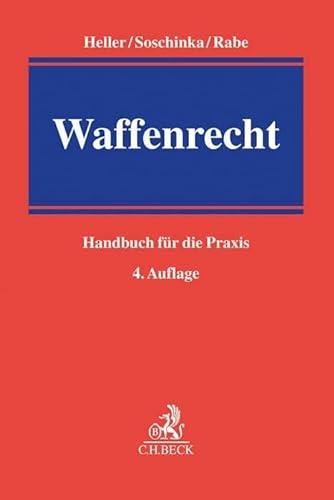 Waffenrecht: Handbuch für die Praxis von Beck C. H.