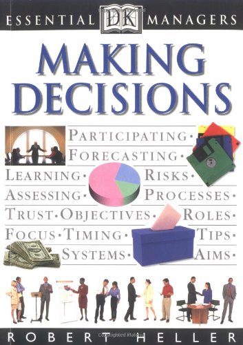 Making Decisions (Dk Essential Managers)