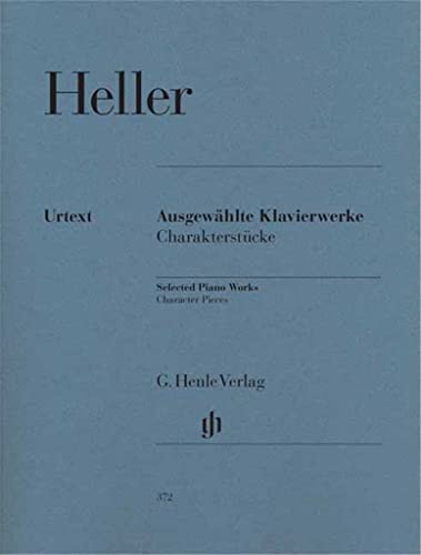 Ausgewählte Klavierwerke (Charakterstücke): Besetzung: Klavier zu zwei Händen (G. Henle Urtext-Ausgabe)