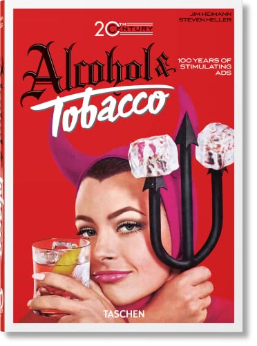 20th Century Alcohol & Tobacco Ads. 40th Ed. von TASCHEN