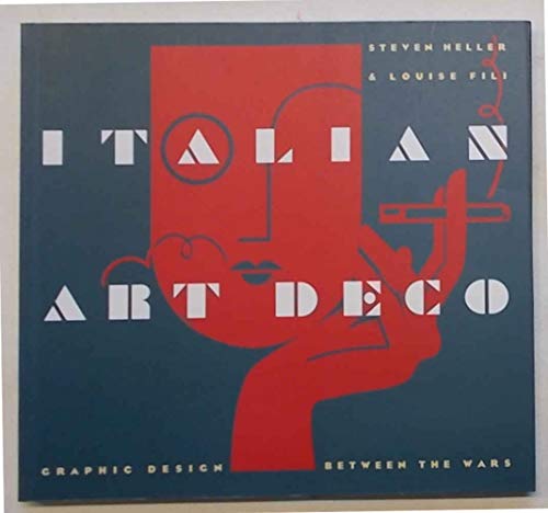 Italian Art Deco: Graphic Design between the Wars Italian Art Deco: Graphic Design between the Wars