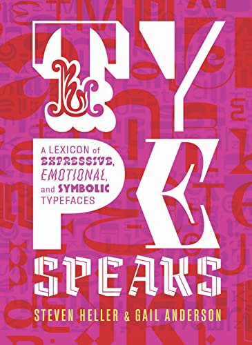 Type Speaks: A Lexicon of Expressive, Emotional, and Symbolic Typefaces von Abrams Books