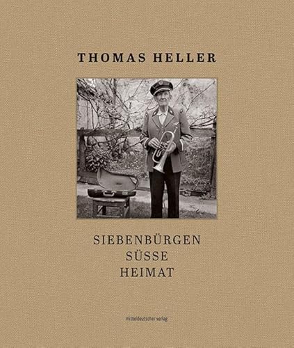 Siebenbürgen süsse Heimat: Süße Heimat. Bildband