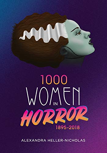 1000 Women In Horror, 1895-2018 von BearManor Media
