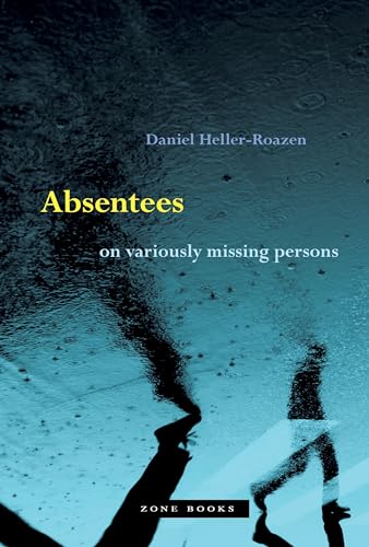Absentees: On Variously Missing Persons von Zone Books