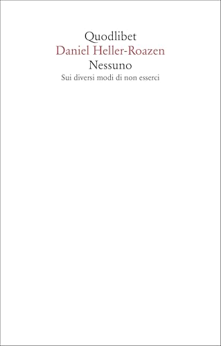 Nessuno. Sui diversi modi di non esserci (Saggi) von Quodlibet