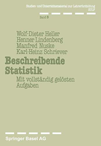 Beschreibende Statistik: Mit vollständig gelösten Aufgaben