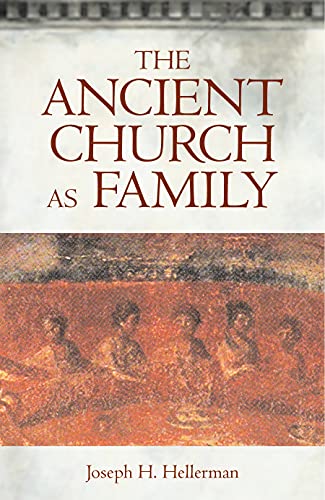 The Ancient Church As Family von Augsburg Fortress Publishing