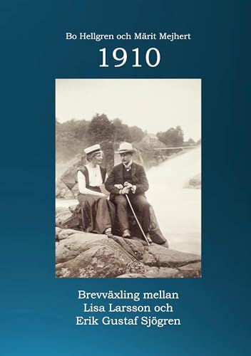 1910 (Brevväxling mellan Lisa och Erik Gustaf Sjögren 1909-1920) von BoD – Books on Demand – Schweden