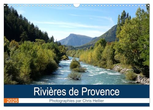 Rivières de Provence (Calendrier mural 2025 DIN A3 vertical), CALVENDO calendrier mensuel: Voyage au fil des mois le long des plus belles rivières de Provence von Calvendo