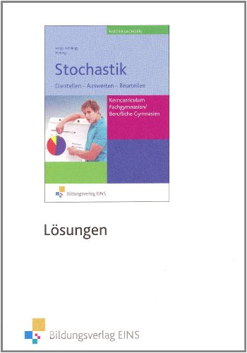 Stochastik Kerncurriculum: Lösungen Fachgymnasien/ Berufliche Gymnasien Lösungen Stochastik Kerncurriculum: Lösungen Fachgymnasien/ Berufliche Gymnasien Lösungen von Westermann Berufliche Bildung