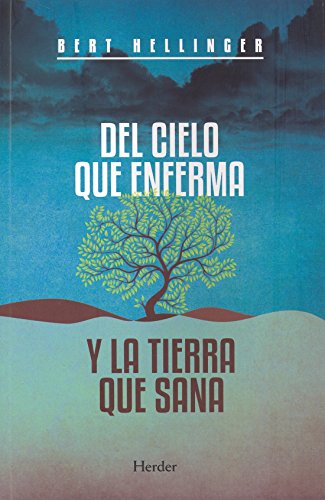 Del Cielo Que Enferma y La Tierra Que Sana: Caminos de experiencia religiosa Del Cielo Que Enferma y La Tierra Que Sana: Caminos de experiencia religiosa von Herder