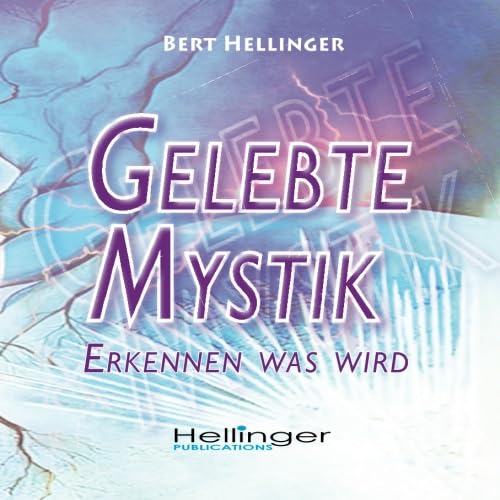 Gelebte Mystik: Erkennen was wird