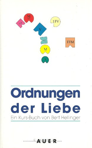 Ordnungen der Liebe. Ein Kurs- Buch