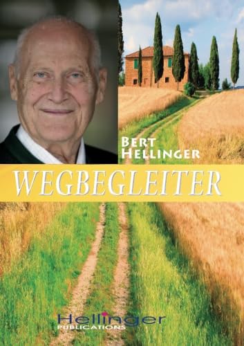 Wegbegleiter: Aus der Reihe: Hilfen, die zu Herzen gehen - Neue Texte von Hellinger Publication