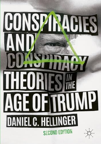 Conspiracies and Conspiracy Theories in the Age of Trump von Palgrave Macmillan