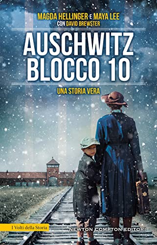 Auschwitz Blocco 10. Una storia vera (I volti della storia) von Newton Compton Editori