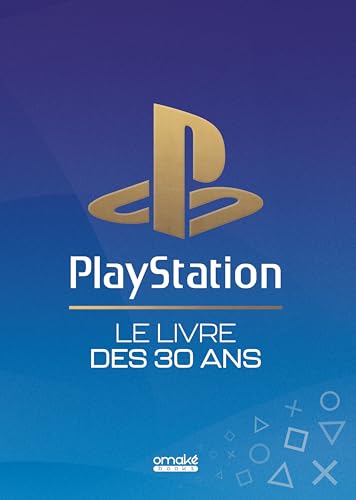 PlayStation Le Livre des 30 ans PlayStation Le Livre des 30 ans von OMAKE BOOKS