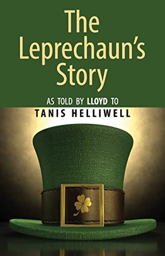 The Leprechaun's Story: As told by Lloyd to Tanis Helliwell von Wayshower Enterprises