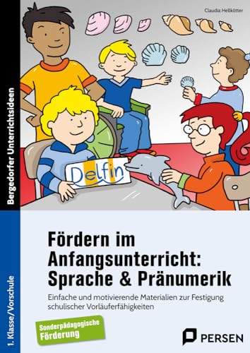 Fördern im Anfangsunterricht: Sprache & Pränumerik: Einfache und motivierende Materialien zur Festigun g schulischer Vorläuferfähigkeiten - Sopäd (1. Klasse/Vorschule) von Persen Verlag i.d. AAP