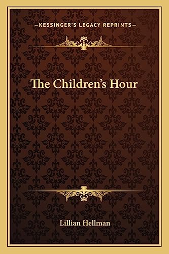 The Children's Hour von Kessinger Publishing