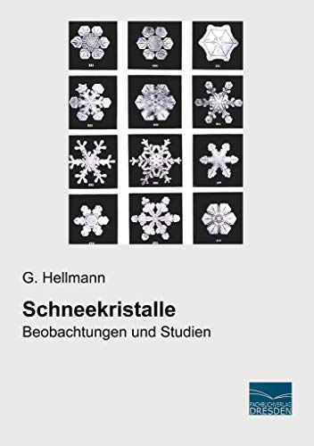 Schneekristalle: Beobachtungen und Studien