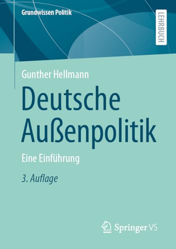 Deutsche Außenpolitik: Eine Einführung (Grundwissen Politik) von Springer VS