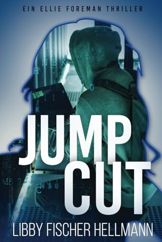 Jump Cut: Ein Ellie Foreman Thriller (The Ellie Foreman Mysteries)
