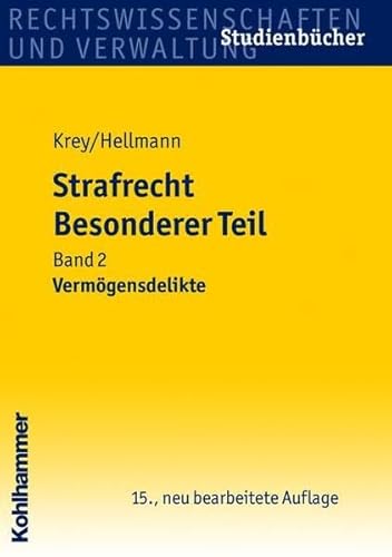 Strafrecht, Besonderer Teil. Studienbuch in systematisch induktiver Darstellung: Strafrecht Besonderer Teil 2. Vermögensdelikte: BD 2 (Studienbücher Rechtswissenschaft)