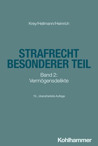Strafrecht Besonderer Teil: Band 2: Vermögensdelikte (Studienbücher Rechtswissenschaft, Band 2) von W. Kohlhammer GmbH