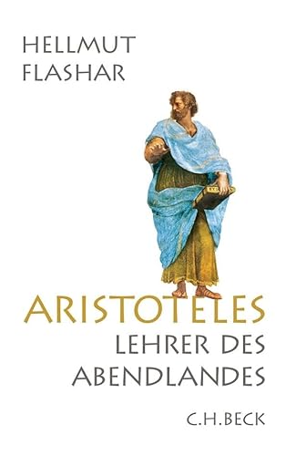 Aristoteles: Lehrer des Abendlandes von Beck C. H.