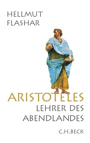 Aristoteles: Lehrer des Abendlandes