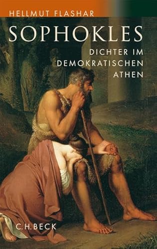 Sophokles: Dichter im demokratischen Athen von Beck C. H.