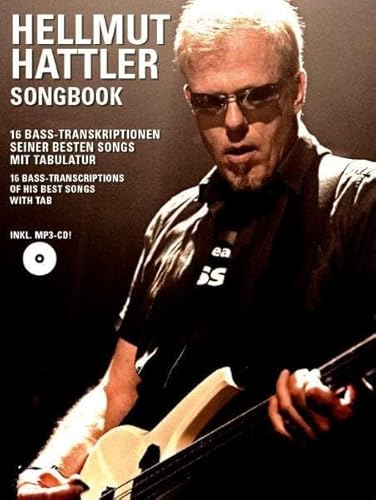 Hellmut Hattler Songbook: Songbook, CD, Lehrmaterial für E-Bass: 16 Bass-Transkriptionen seiner besten Songs. Mit Tabulatur. Auf der CD: ... Song die Bass-Spur separat. Deutsch-Englisch von Bosworth Edition