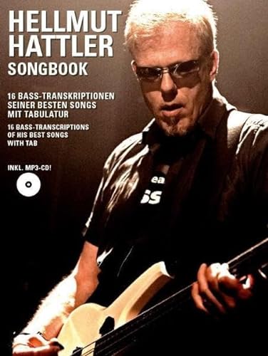 Hellmut Hattler Songbook: Songbook, CD, Lehrmaterial für E-Bass: 16 Bass-Transkriptionen seiner besten Songs. Mit Tabulatur. Auf der CD: ... Song die Bass-Spur separat. Deutsch-Englisch