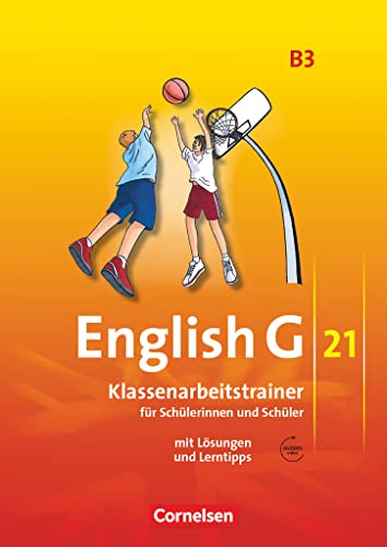 English G 21 - Ausgabe B / Band 3: 7. Schuljahr - Klassenarbeitstrainer mit Lösungen und Audio-Materialien: Klassenarbeitstrainer mit Lösungen und Audios online English G 21 - Ausgabe B / Band 3: 7. Schuljahr - Klassenarbeitstrainer mit Lösungen und Audio-Materialien: Klassenarbeitstrainer mit Lösungen und Audios online