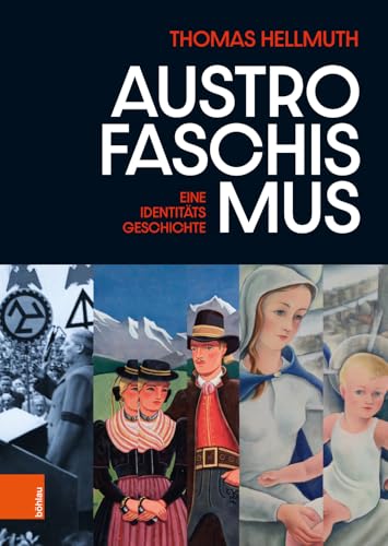 Austrofaschismus: Eine Identitätsgeschichte