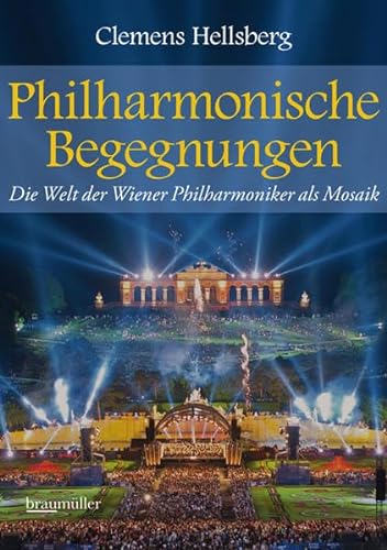 Philharmonische Begegnungen: Die Welt der Wiener Philharmoniker als Mosaik