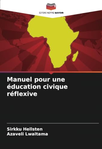 Manuel pour une éducation civique réflexive: DE von Editions Notre Savoir