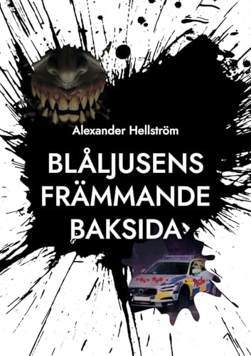 Blåljusens främmande baksida: En övernaturlig skräckantologi i polismiljö von BoD – Books on Demand – Schweden