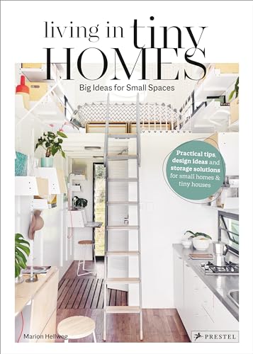 Living in Tiny Homes: Big Ideas for Small Spaces von Prestel