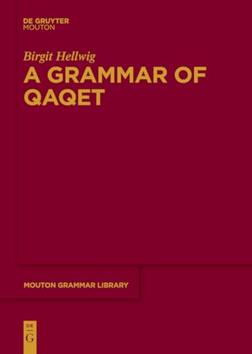 A Grammar Qaqet (Mouton Grammar Library [MGL], 79) von Walter de Gruyter
