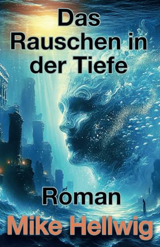 Das Rauschen in der Tiefe